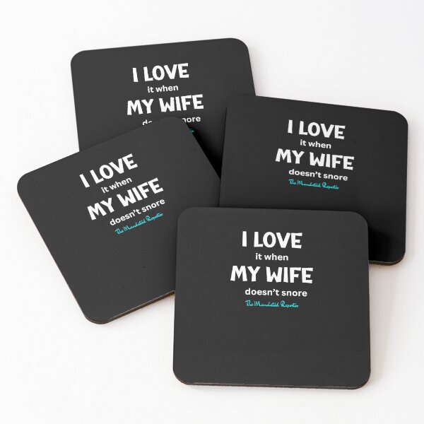 Item preview, I Love it When My Wife Doesn't Snore - Black designed and sold by TheReporter1.
