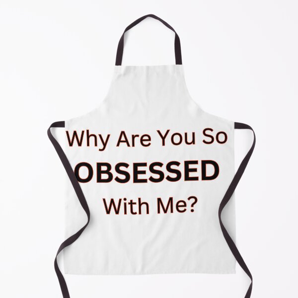 Item preview, Why Are You So Obsessed With Me?   designed and sold by BYTRINOOO.
