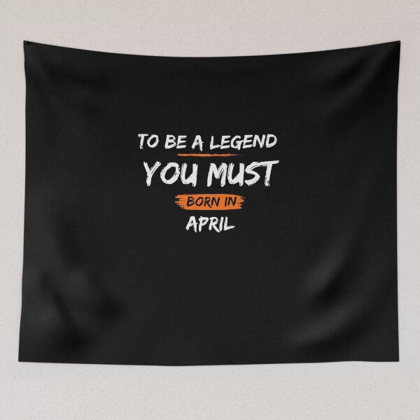 Item preview, To be a legend you must born in  April Legends are born in  April Birthdays T-shirts, Legends Are Born On  April Shirts, Legends  April Tshirt, Legend Born Shirt  designed and sold by Hamzakhotbi.