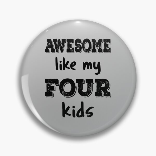 Item preview, Awesome Like My Four Kids IV designed and sold by Lemon Pepper.