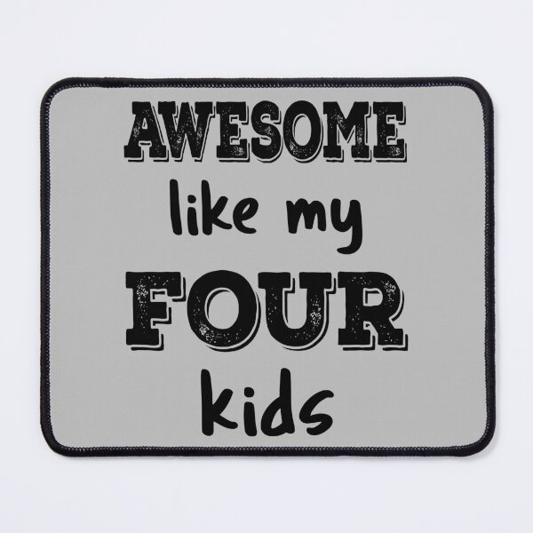 Item preview, Awesome Like My Four Kids IV designed and sold by Lemon Pepper.