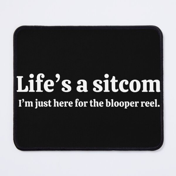 Item preview, Life's a sitcom. designed and sold by Nixophoenix.