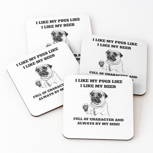 Item preview, I like my pugs like I like my beer – full of character and always by my side designed and sold by T- VIbes ⭐ ⭐ ⭐ ⭐ ⭐.
