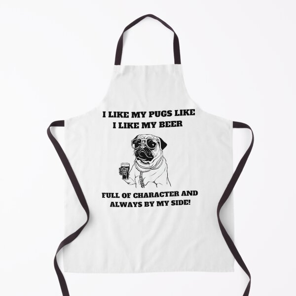 Item preview, I like my pugs like I like my beer – full of character and always by my side designed and sold by T- VIbes ⭐ ⭐ ⭐ ⭐ ⭐.