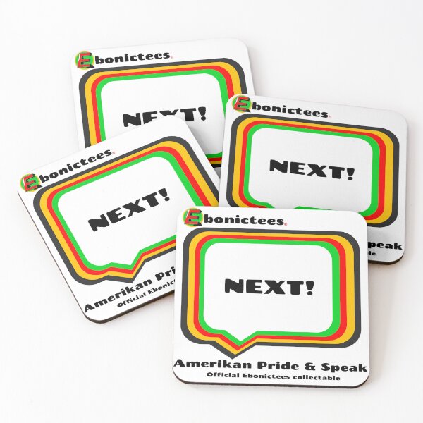 Item preview, NEXT! Ebonictees ebonic phrase. designed and sold by Ebonictees.