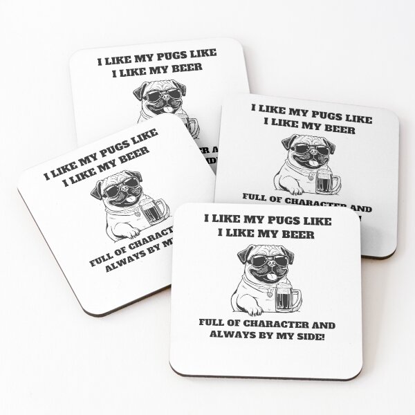 Item preview, I like my pugs like I like my beer – full of character and always by my side designed and sold by T- VIbes ⭐ ⭐ ⭐ ⭐ ⭐.