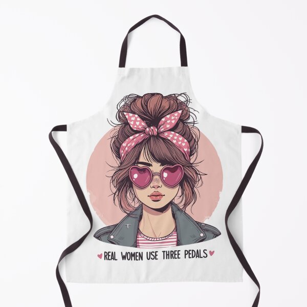 Item preview, Real Women Use Three Pedals - Manual Transmission Enthusiast designed and sold by teedory.