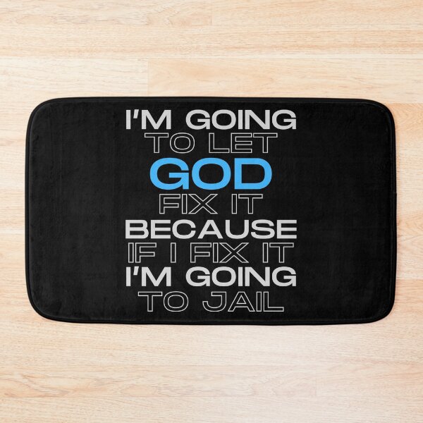 Item preview, I'm Going To Let God Fix It | Joke | Sarcasm | Funny designed and sold by ShopCoolStop.