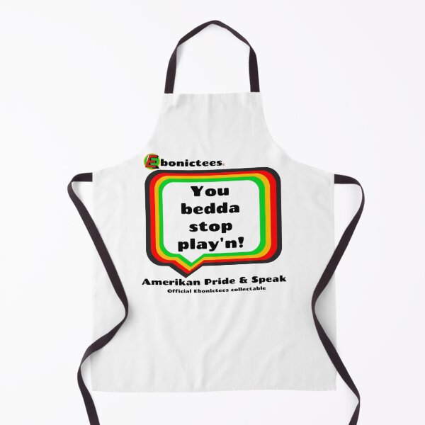 Item preview, You bedda stop play'n! Ebonictees ebonic phrase. designed and sold by Ebonictees.