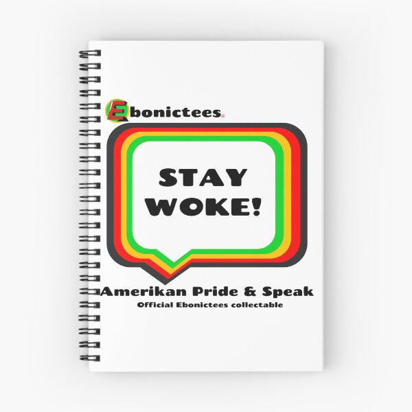 Item preview, STAY WOKE! Ebonictees ebonic phrase. designed and sold by Ebonictees.