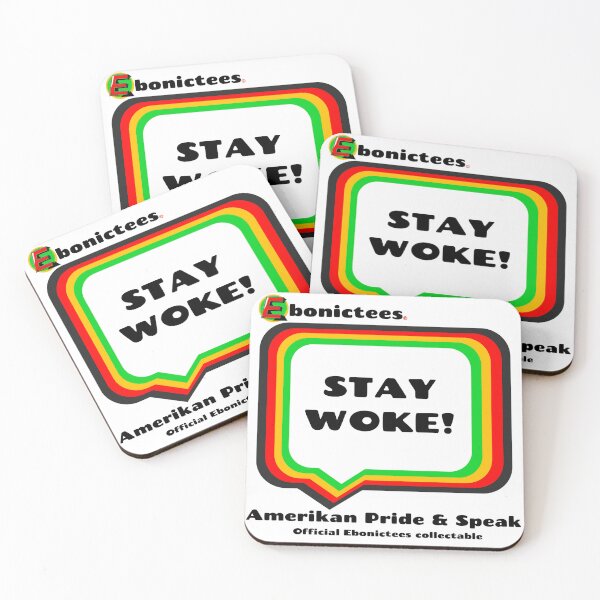 Item preview, STAY WOKE! Ebonictees ebonic phrase. designed and sold by Ebonictees.