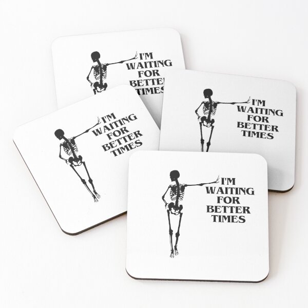 Item preview, I'm waiting for better times designed and sold by StonePine.