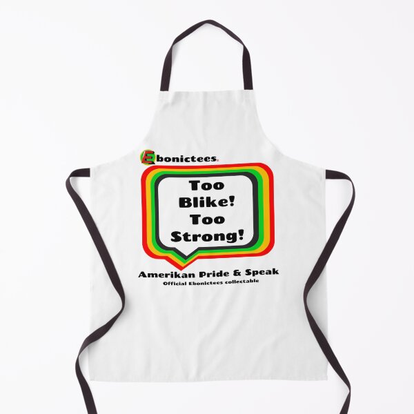 Item preview, Too Blike! Too Stong! Ebonictees ebonic phrase. designed and sold by Ebonictees.
