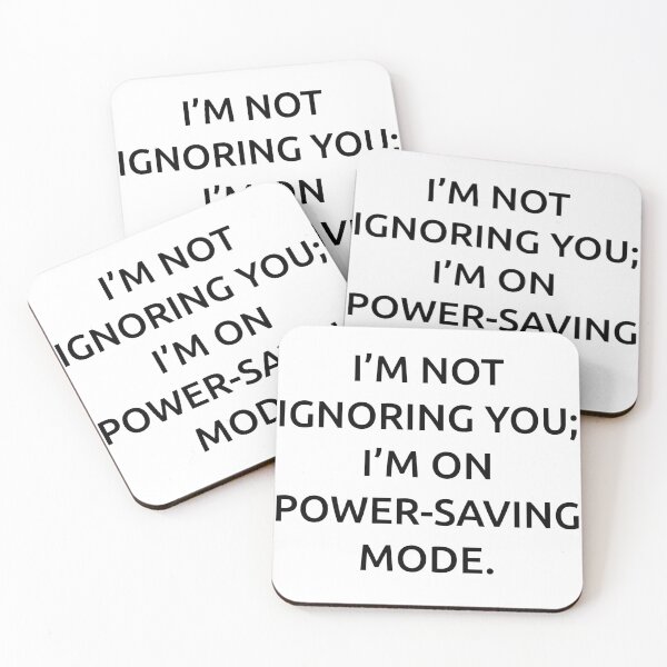 Item preview, I’m not ignoring you; I’m on power-saving mode. designed and sold by IMCDT.
