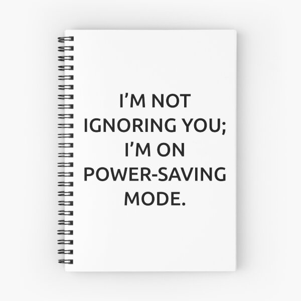 Item preview, I’m not ignoring you; I’m on power-saving mode. designed and sold by IMCDT.