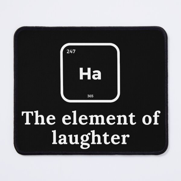 Item preview, Ha The Element Of Laughter | Chemistry | Teacher | Funny designed and sold by ShopCoolStop.