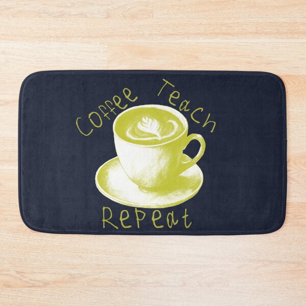Item preview, Coffee Teach Repeat designed and sold by kinpirks.