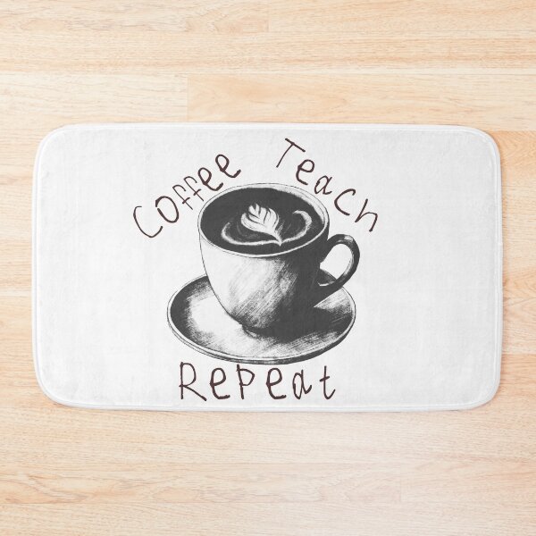 Item preview, Coffee Teach Repeat designed and sold by kinpirks.