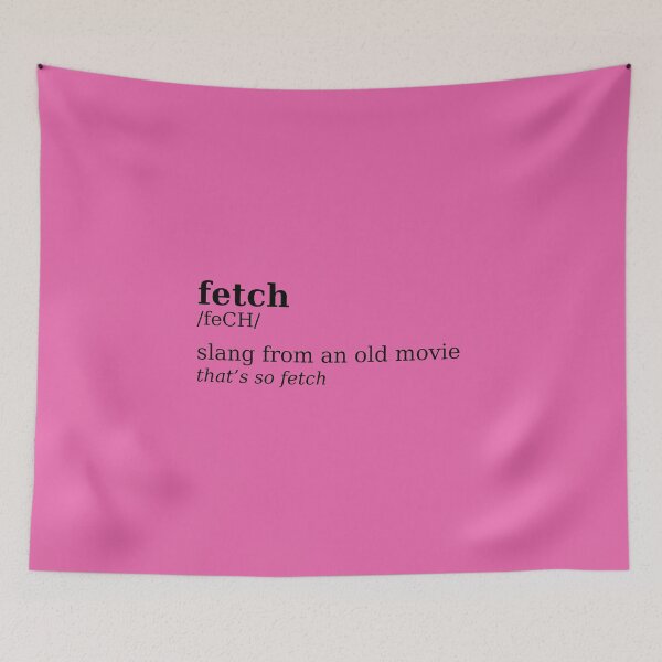 Item preview, Mean Girls inspired Fetch Definition - Mean Girls Movie Musical designed and sold by tziggles.