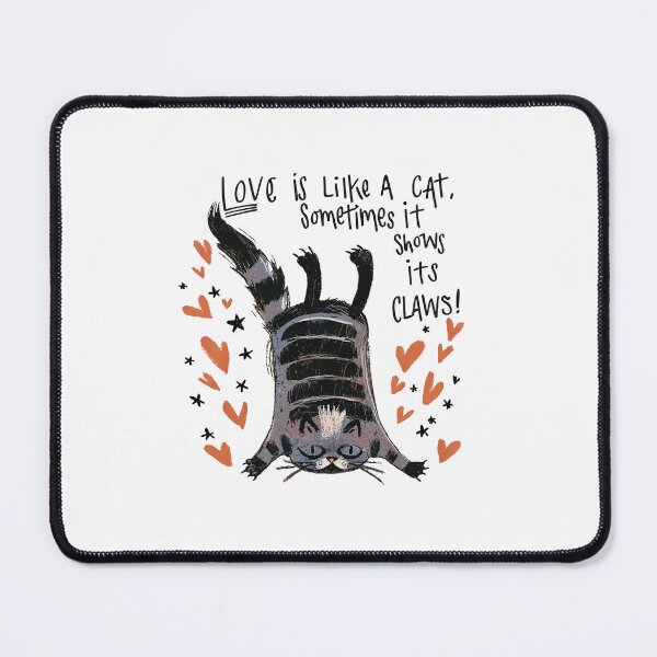 Item preview, "Love is like a cat, sometimes it shows its claws." funny cat illustration, Valentine Day designed and sold by StalmaskyArt.