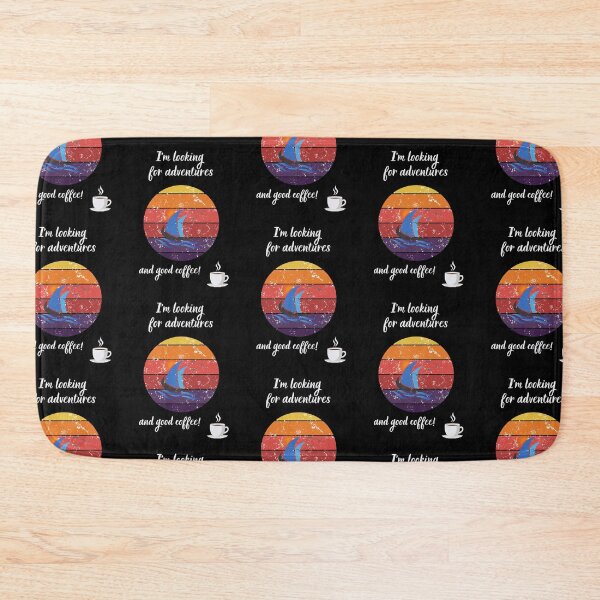 Item preview, I'm looking for adventures and good coffee! designed and sold by BuyMeifYouLike.
