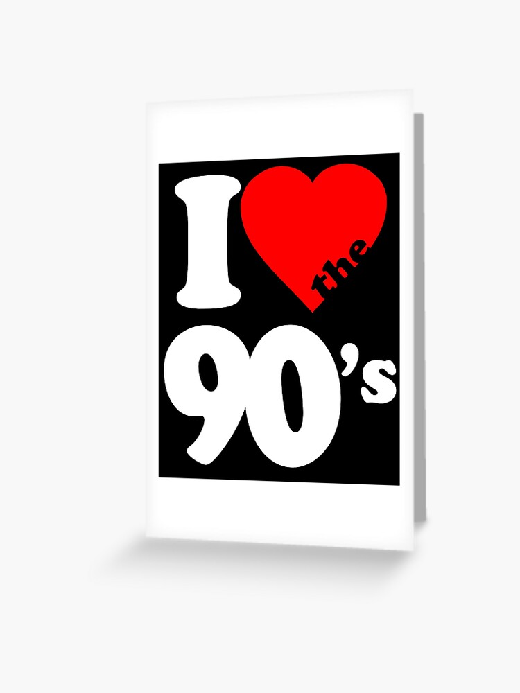 I Love The 90S