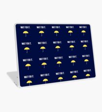 Wait for it. Laptop Skin