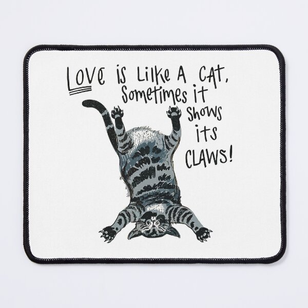 Item preview,  "Love is like a cat, sometimes it shows its claws." funny cat illustration, Valentine Day designed and sold by StalmaskyArt.
