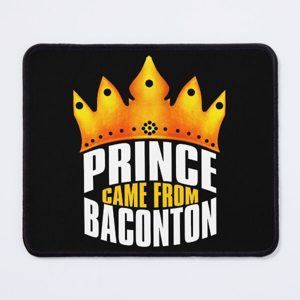 Item preview, Prince Came From Baconton, Baconton Georgia designed and sold by MoMidoStore.