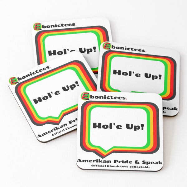 Item preview, Hol'e Up! Ebonictees ebonic phrase. designed and sold by Ebonictees.