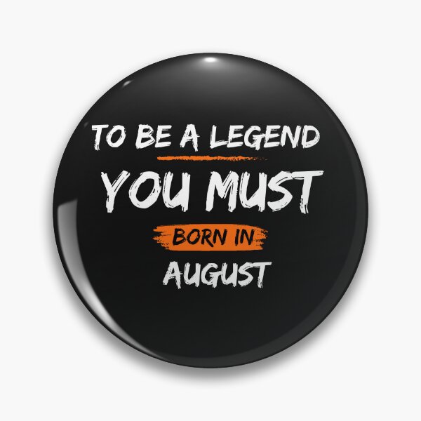 Item preview, To be a legend you must born in August Legends are born in  August Birthdays T-shirts, Legends Are Born On August Shirts, Legends  August Tshirt, Legend Born Shirt  designed and sold by Hamzakhotbi.