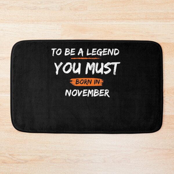 Item preview, To be a legend you must born in November Legends are born in  November Birthdays T-shirts, Legends Are Born On November Shirts, Legends  November Tshirt, Legend Born Shirt  designed and sold by Hamzakhotbi.