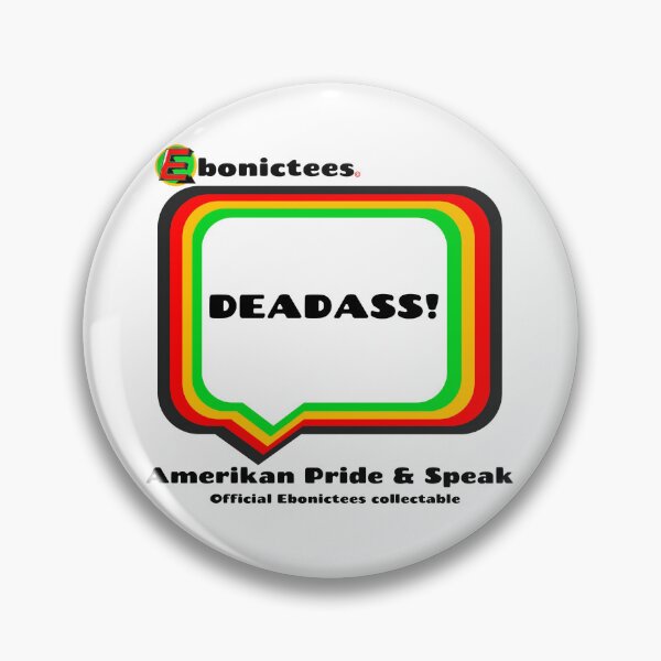 Item preview, DEADASS! Ebonictees ebonic phrase. designed and sold by Ebonictees.