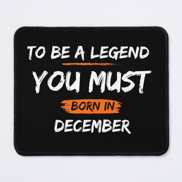 Item preview, To be a legend you must born in December Legends are born in  December Birthdays T-shirts, Legends Are Born On December Shirts, Legends  December Tshirt, Legend Born Shirt  designed and sold by Hamzakhotbi.