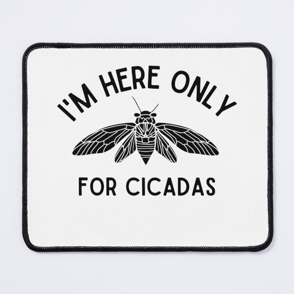 Item preview, I'm here only for cicadas Illinois 2024 designed and sold by CyberArtistOne.