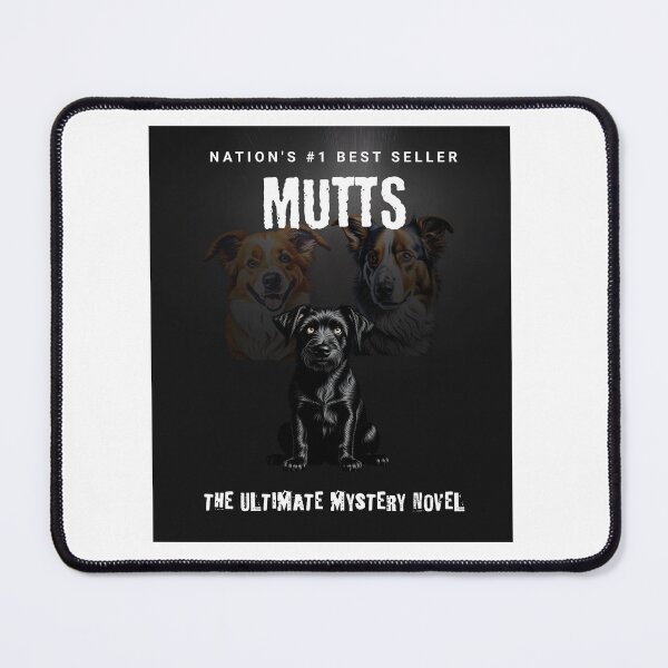 Item preview, Mutts The Ultimate Mystery Novel Mixed Breeds designed and sold by EllamaeRose.
