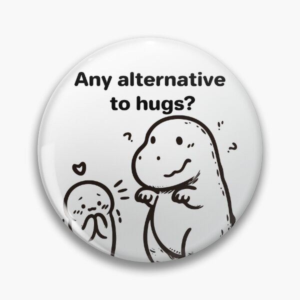 Item preview, any alternative to hugs? designed and sold by ndmedia.