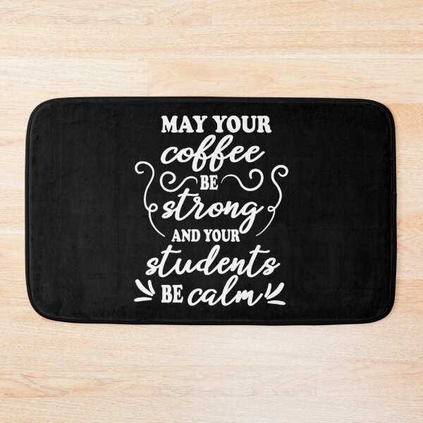 Item preview, Funny Teacher May Your Coffee Be Strong, Your Students Be Calm designed and sold by ScienceCorner.