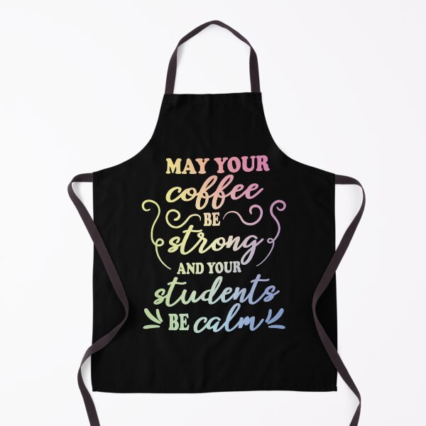 Item preview, Funny Teacher May Your Coffee Be Strong, Your Students Be Calm designed and sold by ScienceCorner.