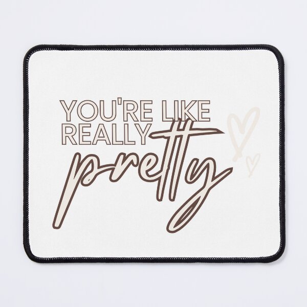 Item preview, You're Like, Really Pretty designed and sold by MarElfArtelier.