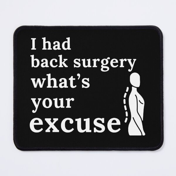 Item preview, I Had Back Surgery What’s Your Excuse | Get Well | Recovery | Operation designed and sold by ShopCoolStop.