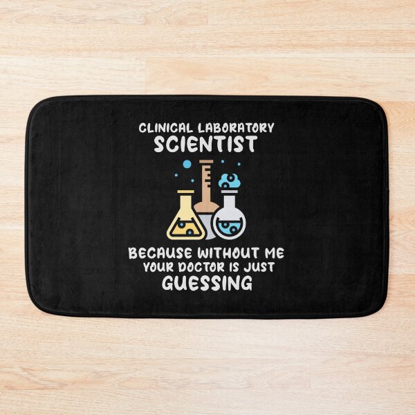 Item preview, Clinical Laboratory Scientist Because Without Me Your Doctor Is Just Guessing Funny Lab Week Lab  designed and sold by ShopSmart213.