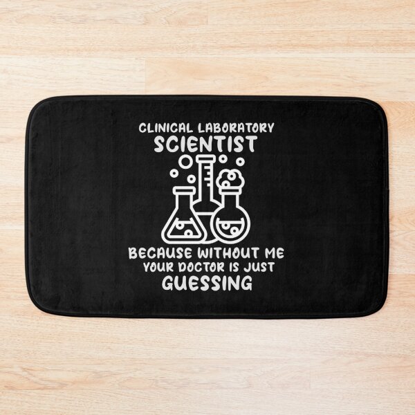 Item preview, Clinical Laboratory Scientist Because Without Me Your Doctor Is Just Guessing Funny Lab Week Lab  designed and sold by ShopSmart213.