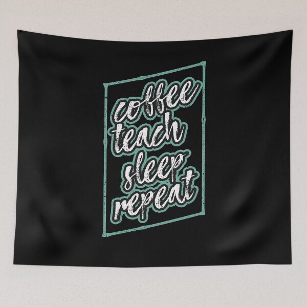 Item preview, Coffee Teach Sleep Repeat  designed and sold by Kieran Abbott.