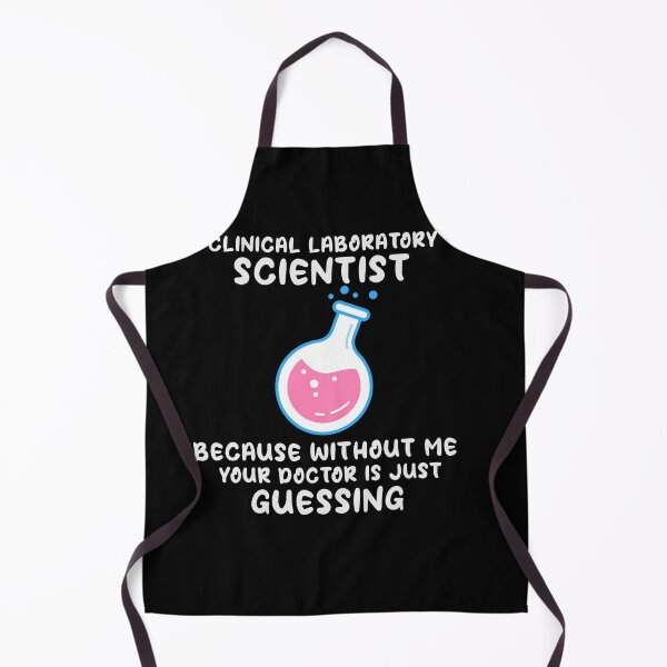 Item preview, Clinical Laboratory Scientist Because Without Me Your Doctor Is Just Guessing Funny Lab Week Lab designed and sold by ShopSmart213.