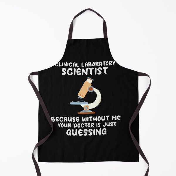 Item preview, Clinical Laboratory Scientist Because Without Me Your Doctor Is Just Guessing Funny Lab Week Lab designed and sold by ShopSmart213.