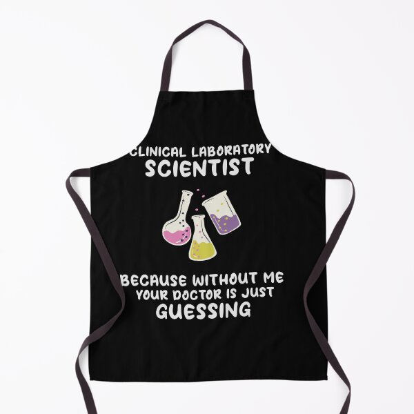 Item preview, Clinical Laboratory Scientist Because Without Me Your Doctor Is Just Guessing Funny Lab Week Lab designed and sold by ShopSmart213.