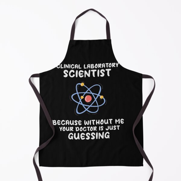 Item preview, Clinical Laboratory Scientist Because Without Me Your Doctor Is Just Guessing Funny Lab Week Lab designed and sold by ShopSmart213.