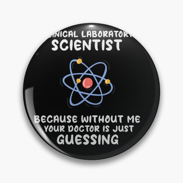 Item preview,  Clinical Laboratory Scientist Because Without Me Your Doctor Is Just Guessing Funny Lab Week Lab  designed and sold by ShopSmart213.