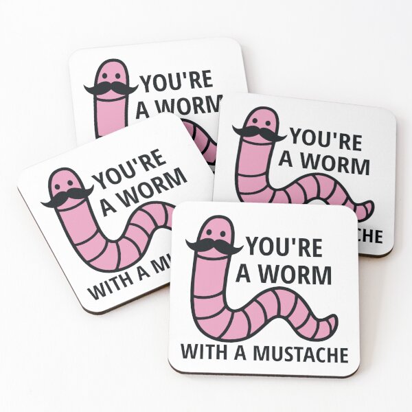 Item preview, You are a worm witn a mustache  designed and sold by MH2024.